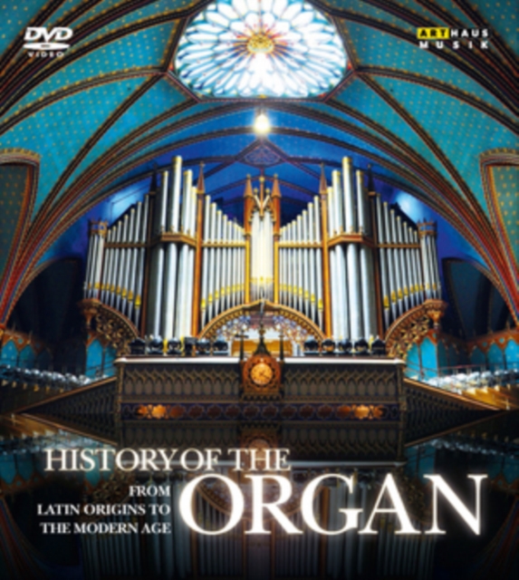 History of the Organ: Latin Origins to the Modern Age, DVD DVD