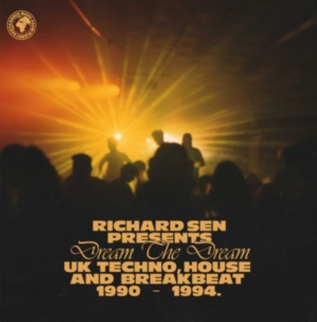 Richard Sen Presents: Dream the Dream: UK Techno, House and Breakbeat 1990 - 1994, Vinyl / 12" Album Vinyl