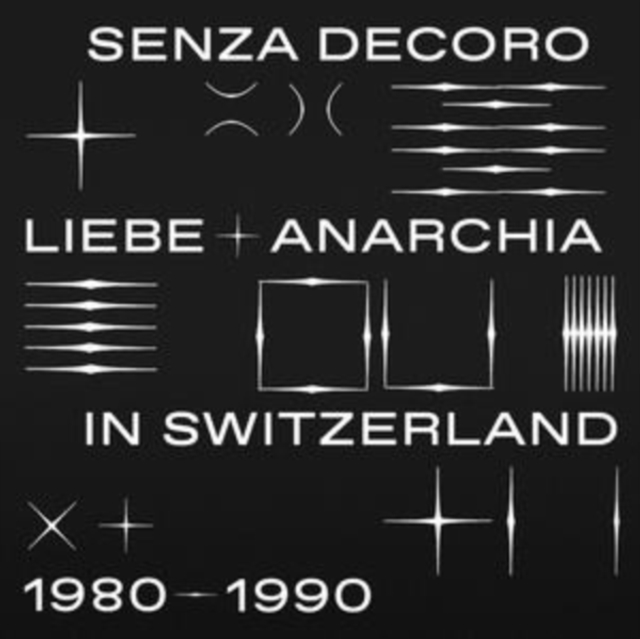 Mehmet Aslan Pres. Senza Decoro: Liebe + Anarchia in Switzerland: 1980-1990, CD / Album Cd
