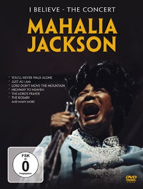 Mahalia Jackson: I Believe - The Concert, DVD  DVD