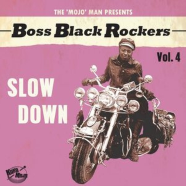 The 'Mojo' Man Presents: Boss Black Rockers: Slow Down, Vinyl / 12" Album Vinyl