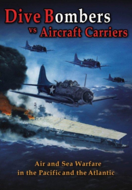 Dive Bombers Vs Aircraft Carriers, DVD  DVD
