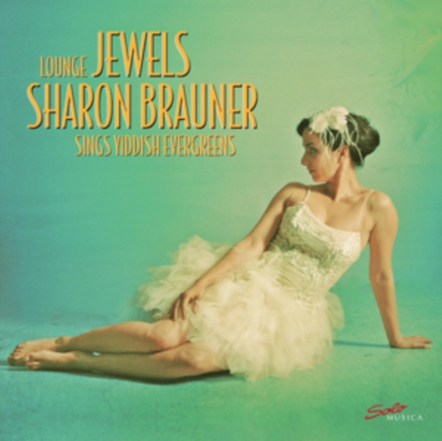 Lounge Jewels: Sharon Brauner Sings Yiddish Evergreens, Vinyl / 12" Album Vinyl
