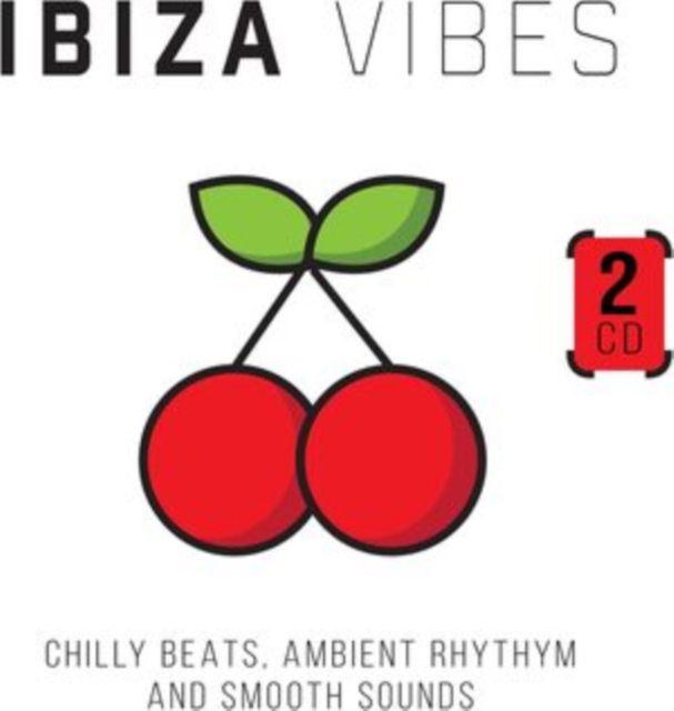 Ibiza vibes: Chilly beats, ambient rhythm and smooth sounds, CD / Album Cd