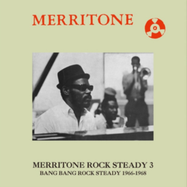 Merritone Rock Steady 3: Bang Bang Rock Steady 1966-1968, CD / Album Cd