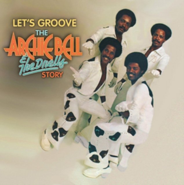 Let's Groove: The Archie Bell and the Drells Story, CD / Album Cd
