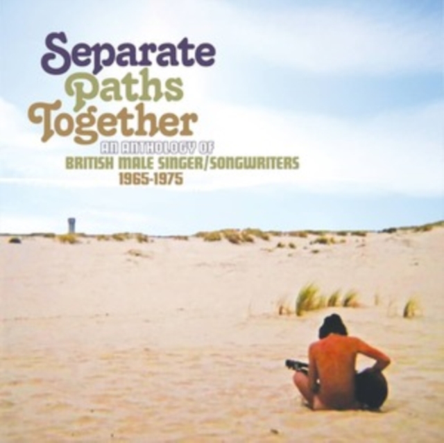 Separate Paths Together: An Anthology of British Male Singer/songwriters 1965-1975, CD / Box Set Cd