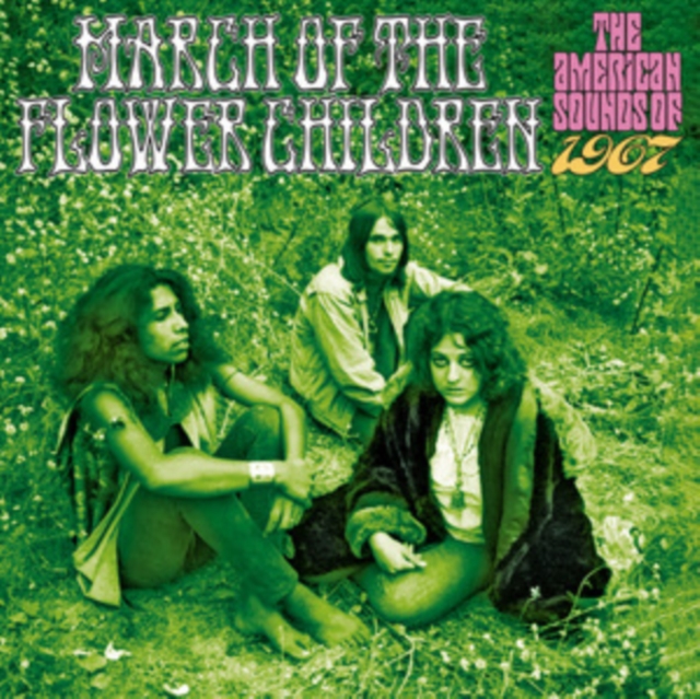 March of the Flower Children: The American Sounds of 1967, CD / Box Set Cd