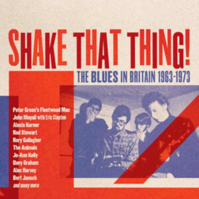 Shake That Thing!: The Blues in Britain 1963-1973, CD / Box Set Cd