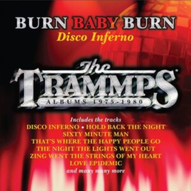 Burn Baby Burn - Disco Inferno: The Trammps Albums 1975-1980, CD / Box Set Cd