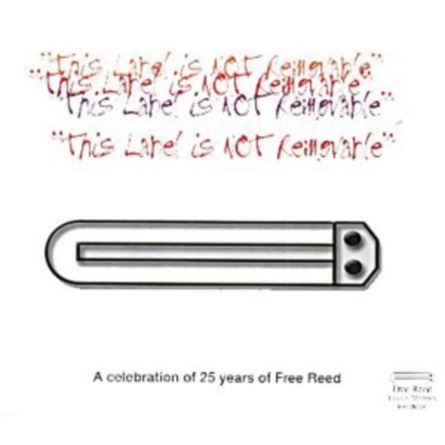 This Label Is Not Removable: A celebration of 25 years of Free Reed, CD / Album Cd