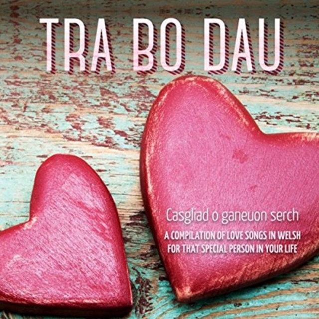 Tra Bo Dau: Casgliad O Ganeuon Serch, CD / Album Cd