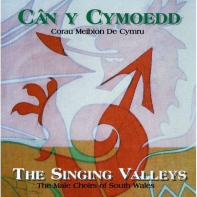 The Singing Valleys: Male Choirs Of South Wales, CD / Album Cd