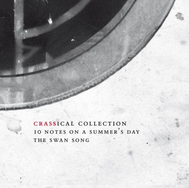 Ten Notes On a Summer's Day: The Swan Song (Crassical Collection), CD / Remastered Album Cd