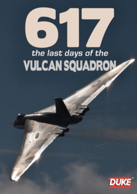 617 - The Last Days of the Vulcan Squadron, DVD  DVD