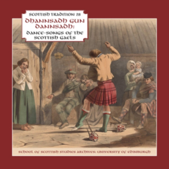 Dhannsadh Gun Dannsadh: Dance-songs of the Scottish Gaels, CD / Album Cd