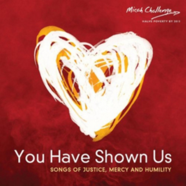 You Have Shown Us: Songs of Justice, Mercy and Humility, CD / Album Cd