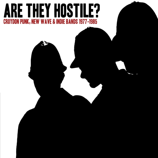Are They Hostile?: Croydon Punk, New Wave & Indie Bands 1977-1985, Vinyl / 12" Album Vinyl