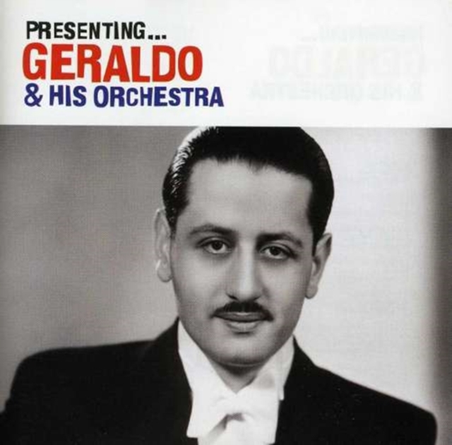 Presenting Geraldo and His Orchestra, CD / Album Cd