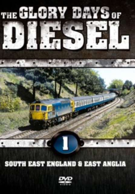 The Glory Days of Diesel: South East England and East Anglia, DVD DVD