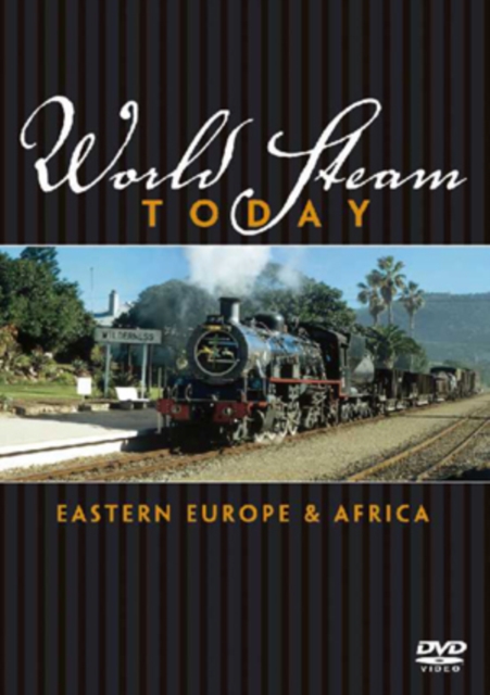 World Steam Today: Eastern Europe and Africa, DVD  DVD