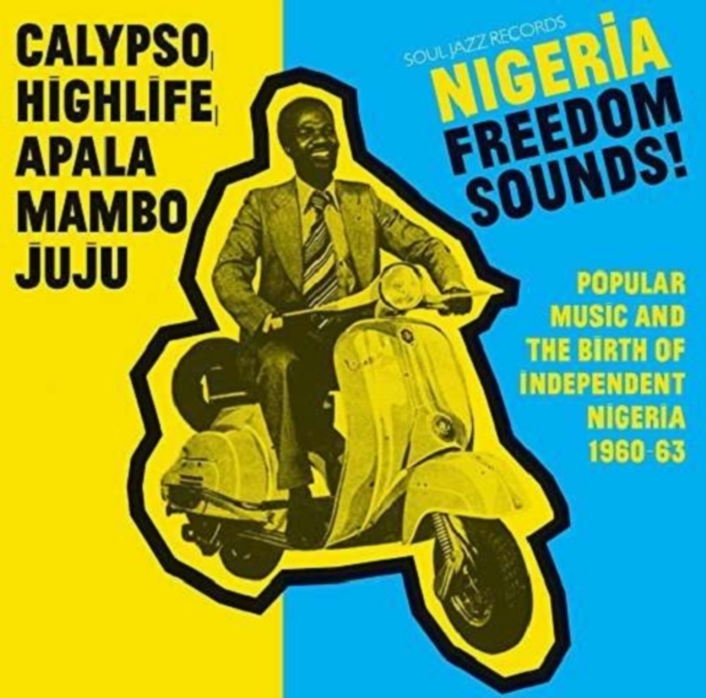 Nigeria Freedom Sounds!: Popular Music and the Birth of Independent Nigeria 1960-63, CD / Album Cd