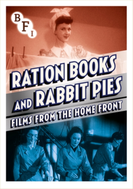 Ration Books and Rabbit Pies - Films from the Home Front, DVD  DVD