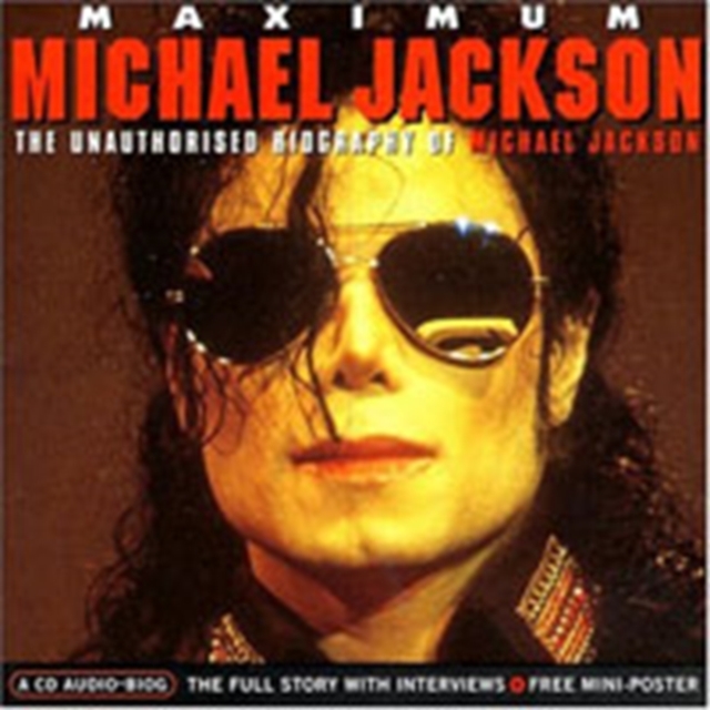 Maximum Michael Jackson: An Unauthorised Biography of Michael Jackson, CD / Album Cd