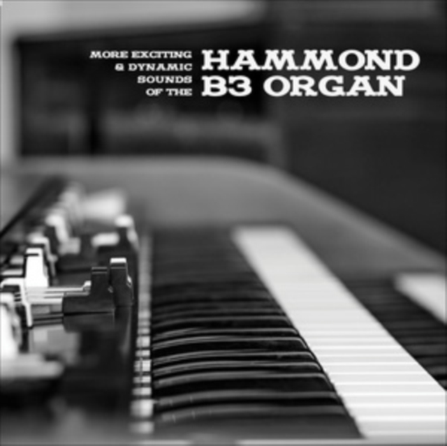 More Exciting & Dynamic Sounds of the Hammond B3 Organ, Vinyl / 12" Album Vinyl