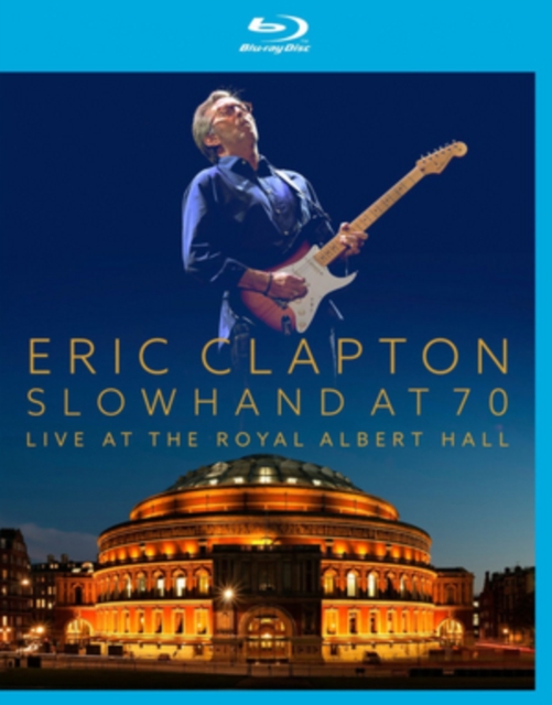 Eric Clapton: Live at the Royal Albert Hall - Slowhand at 70, Blu-ray  BluRay