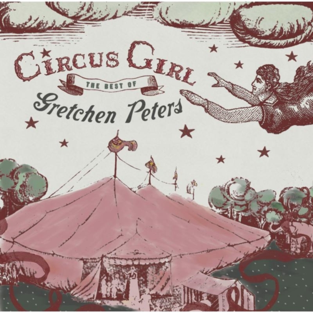 Circus Girl: The Best of Gretchen Peters, CD / Album Cd
