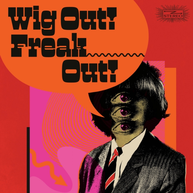 Wig Out! Freak Out!: Freakbeat & Mod Psychedelia Floorfillers 1964-1969, Vinyl / 12" Album (Clear vinyl) (Limited Edition) Vinyl