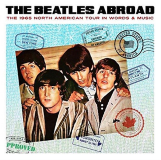 The Beatles Abroad: The 1965 North American Tour in Words & Music, CD / Album Cd
