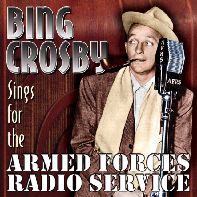 Bing Crosby Sings for the Armed Forces Radio Service, CD / Album Cd
