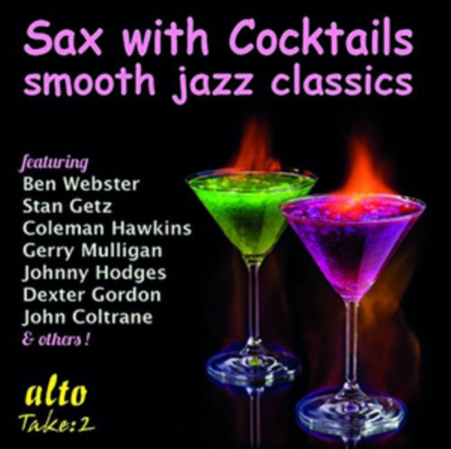 Sax With Cocktails: Smooth Jazz Classics, CD / Album Cd