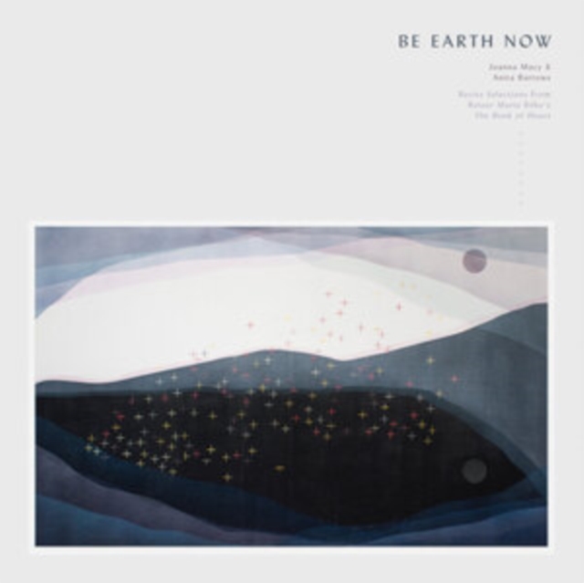 Be Earth Now: Selections from Rainer Maria Rilke's 'The Book of Hours' (Limited Edition), Vinyl / 12" Album Vinyl