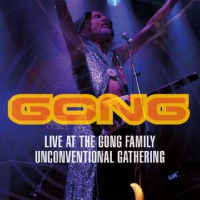 Live at the Gong Family Unconventional Gathering, CD / Album Cd