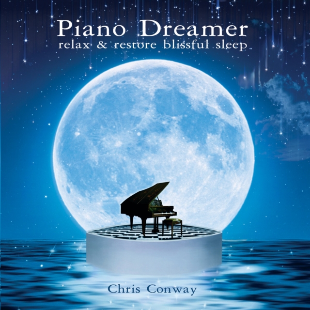 Piano Dreamer: Relax & Restore Blissful Sleep, CD / Album Cd