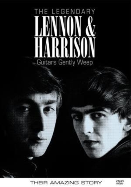 Lennon and Harrison: Guitars Gently Weep - Their Amazing Story, DVD  DVD