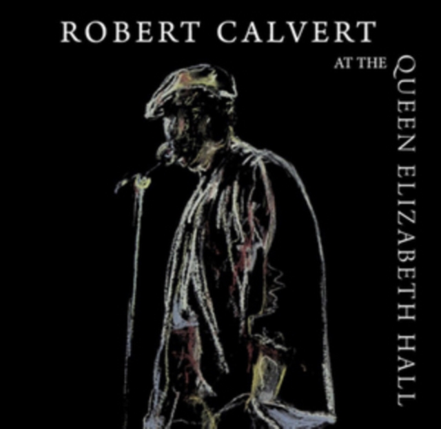 Robert Calvert at the Queen Elizabeth Hall, CD / Album Cd