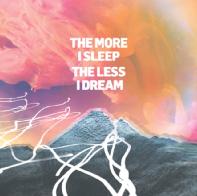 The More I Sleep the Less I Dream, CD / Album Cd