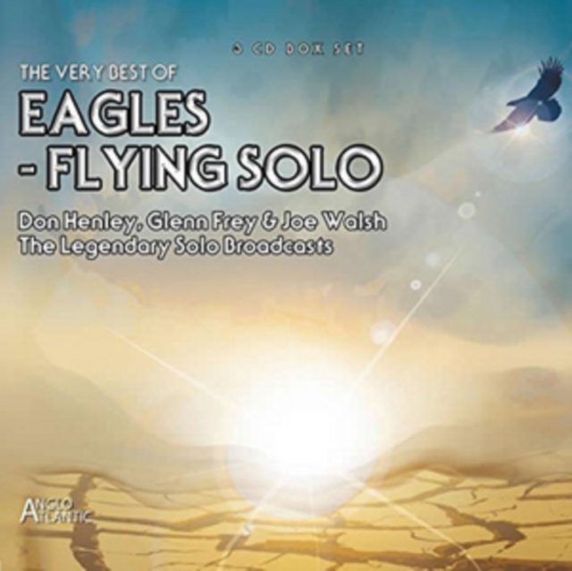 The Very Best of Eagles - Flying Solo: The Legendary Solo Broadcasts, CD / Album Cd