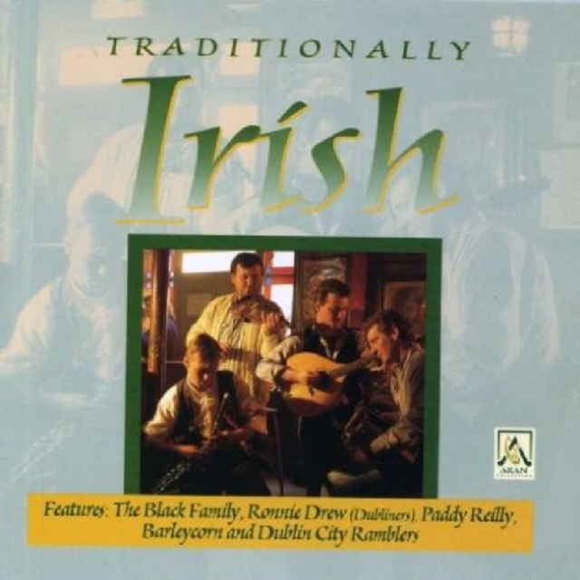 Traditionally Irish: Features:The Black Family,Ronnie Drew (Dubliners), Paddy Rei, CD / Album Cd