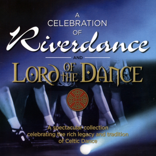 A Celebration of 'Riverdance' & 'Lord of the Dance', CD / Album Cd