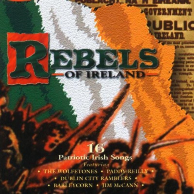 Rebels Of Ireland: 16 Patriotic Irish Songs, CD / Album Cd