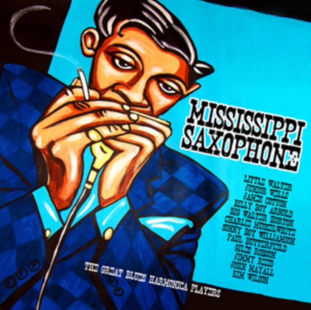 Mississippi Saxophone: The Great Blues Harmonica Players, CD / Album Cd