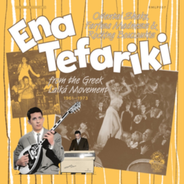 Ena Tefariki: From the Greek Laiká Movement 1961-1973: Oriental Shake, Farfisa Madness & Rocking Bouzoukis, Vinyl / 12" Album Vinyl