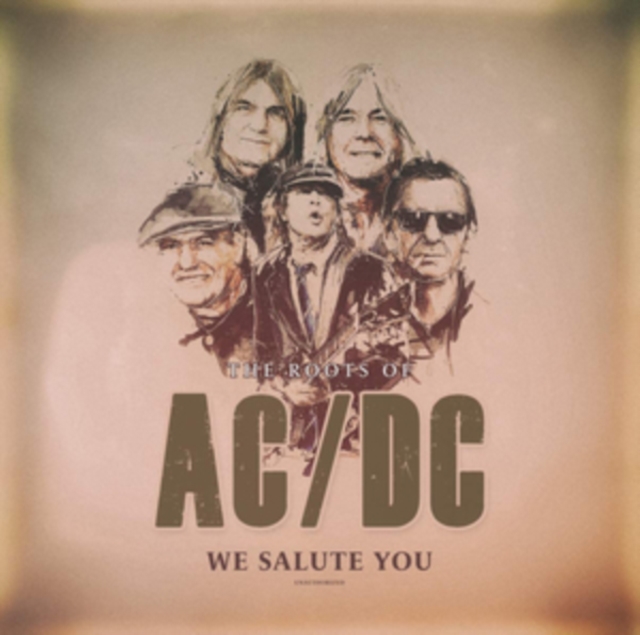 The Roots of AC/DC: We Salute You - Unauthorized, Vinyl / 12" Album Vinyl
