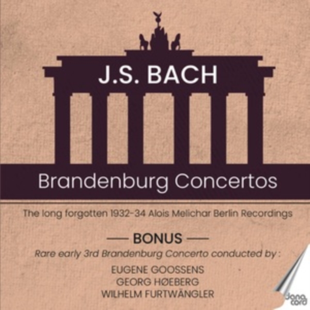 J.S. Bach: Brandenburg Concertos: The Long Forgotten 1932-34 Alois Melichar Berlin Recordings, CD / Album Cd