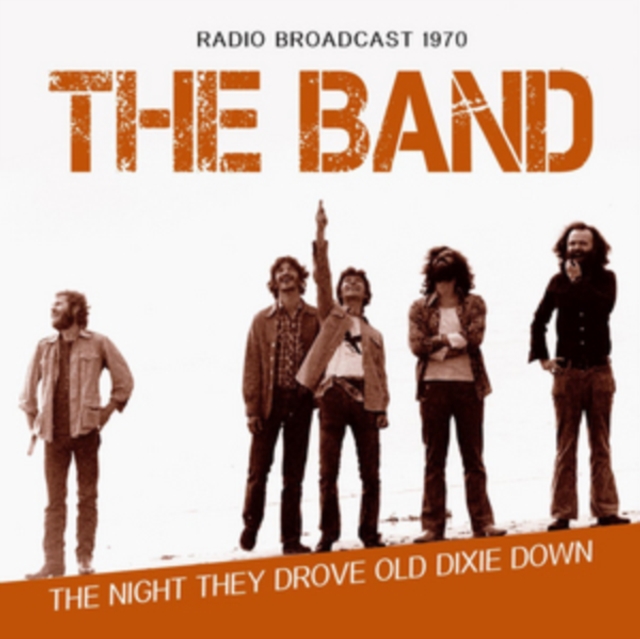The Night They Drove Old Dixie Down: Radio Broadcast 1970, CD / Album Cd